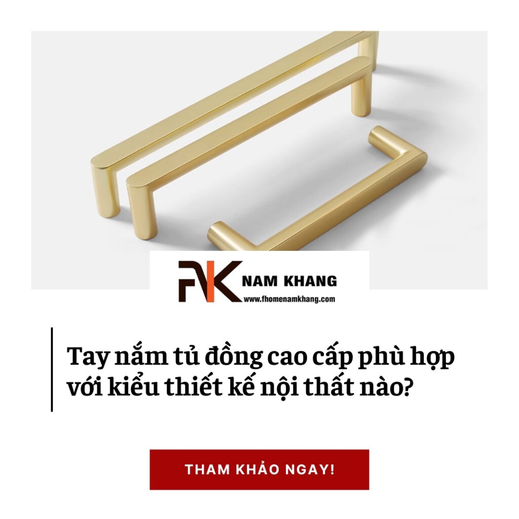 Tay nắm tủ bằng đồng cao cấp FhomeNamKhang