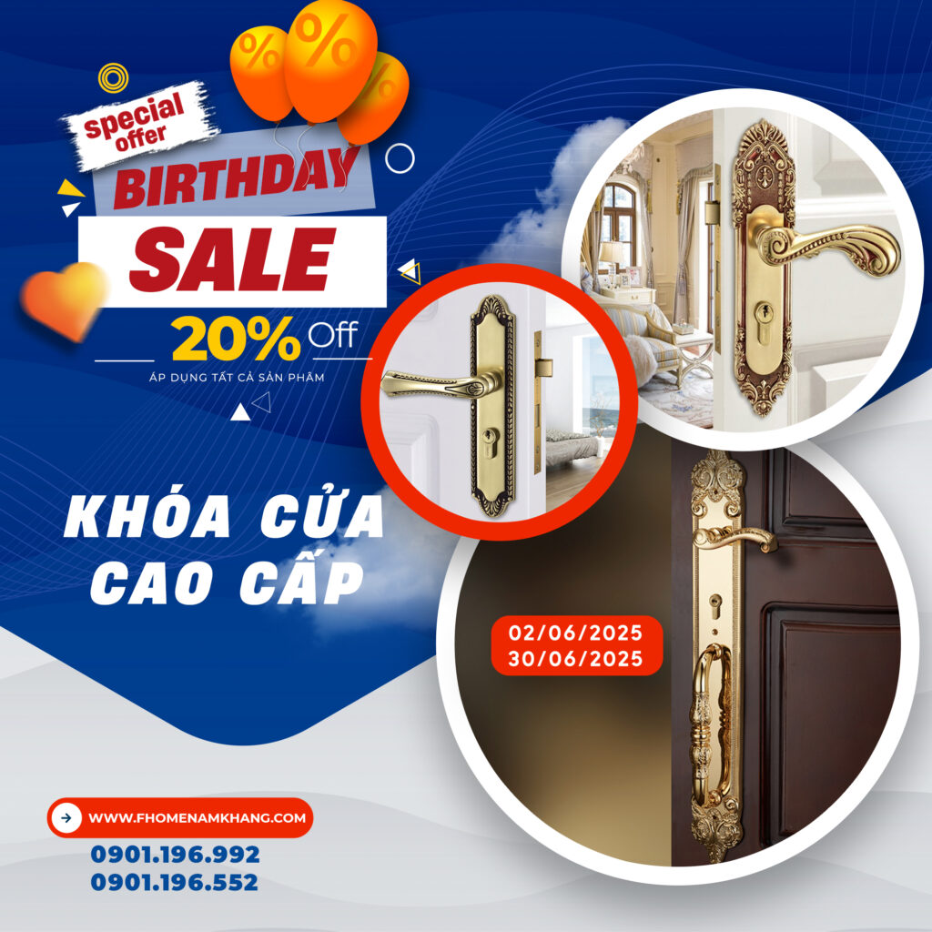 <strong>Thay áo mới cho tổ ấm – Đón sinh nhật F-Home Nam Khang: Sale 20% toàn bộ phụ kiện cao cấp!</strong> birthday sale tay nam cua tu khoa cua ban le cua fhomenamkhang15 1