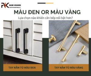 Tay nắm tủ màu vàng và tay nắm đen – Lựa chọn nào khiến căn bếp nổi bật hơn?