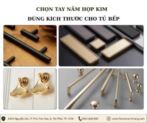 Chọn tay nắm hợp kim đúng kích thước cho tủ bếp – Đừng để khoan lệch!